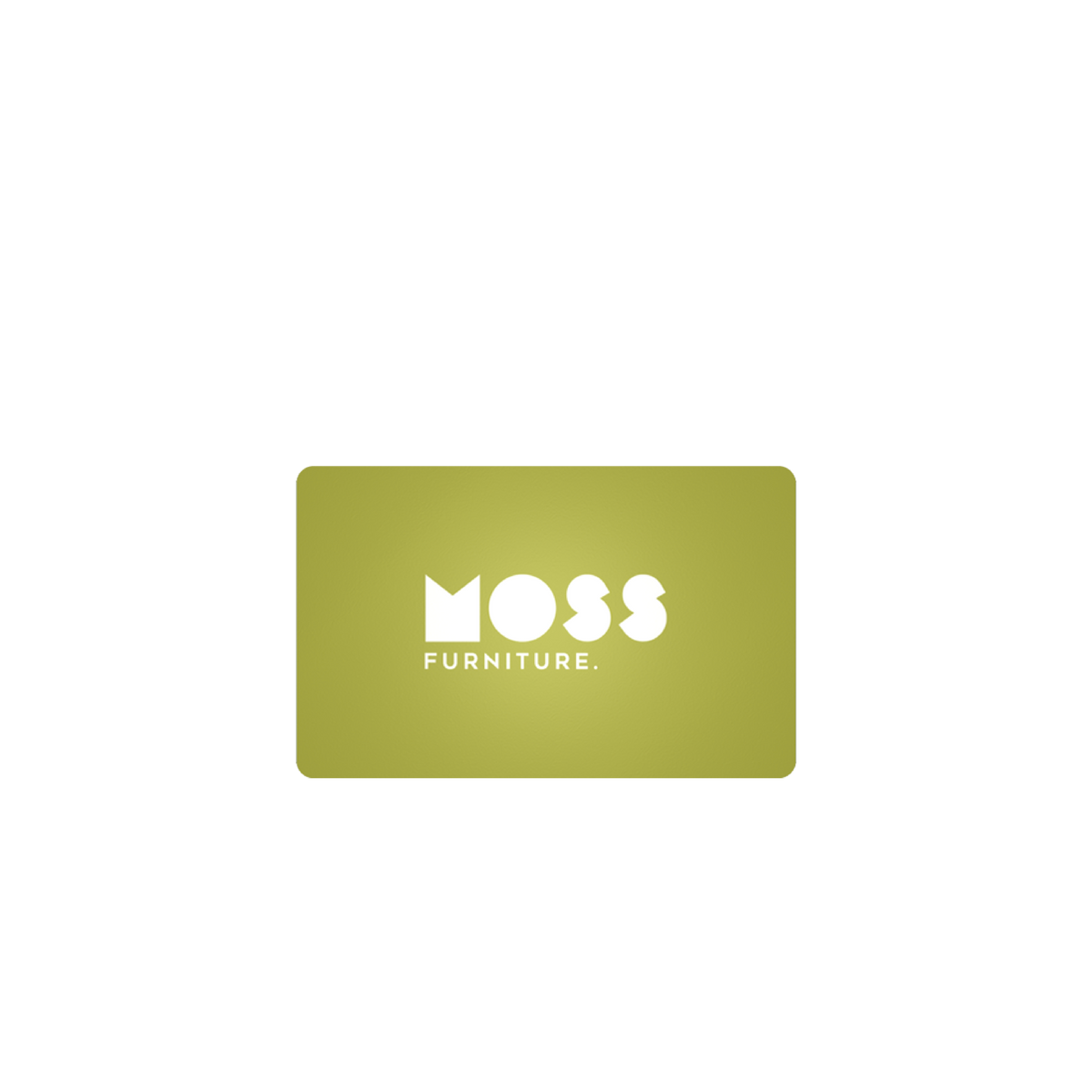 Moss Furniture Gift Card