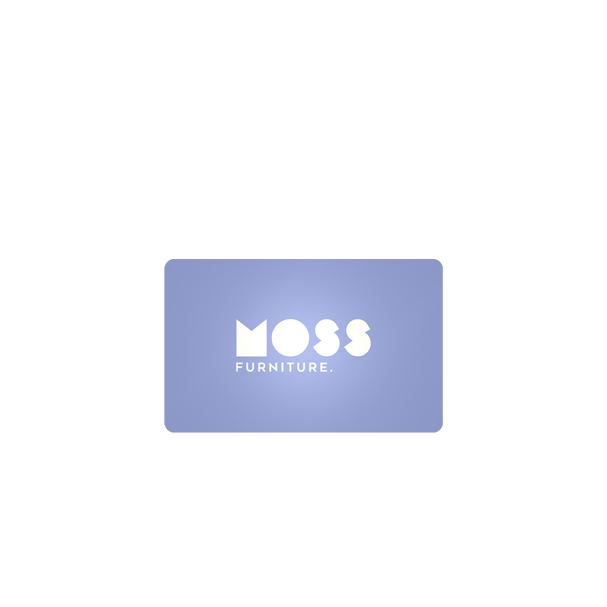 Moss Furniture Gift Card